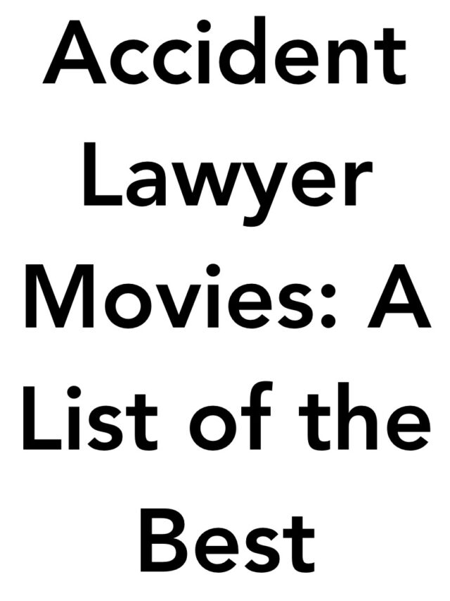 Accident Lawyer Movies- A List of the Best